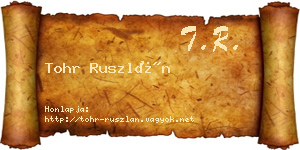 Tohr Ruszlán névjegykártya